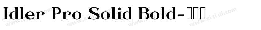 Idler Pro Solid Bold字体转换